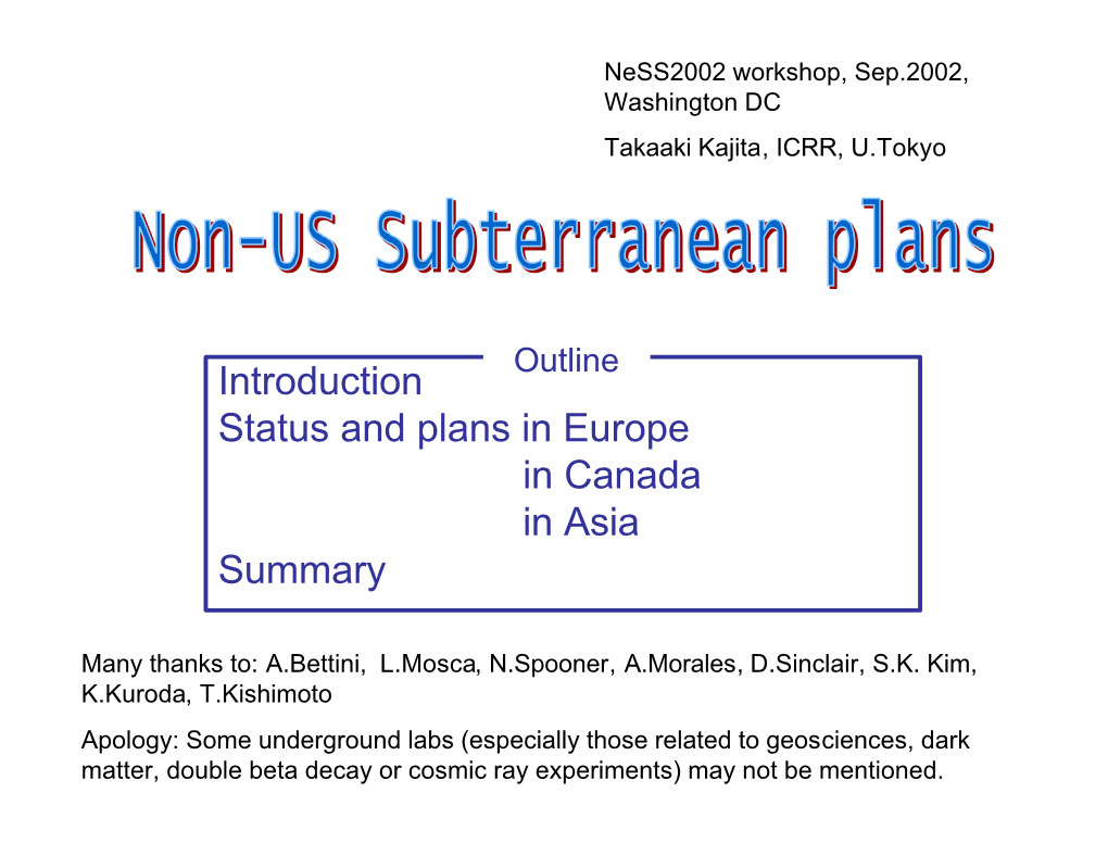 Introduction Status and Plans in Europe in Canada in Asia Summary