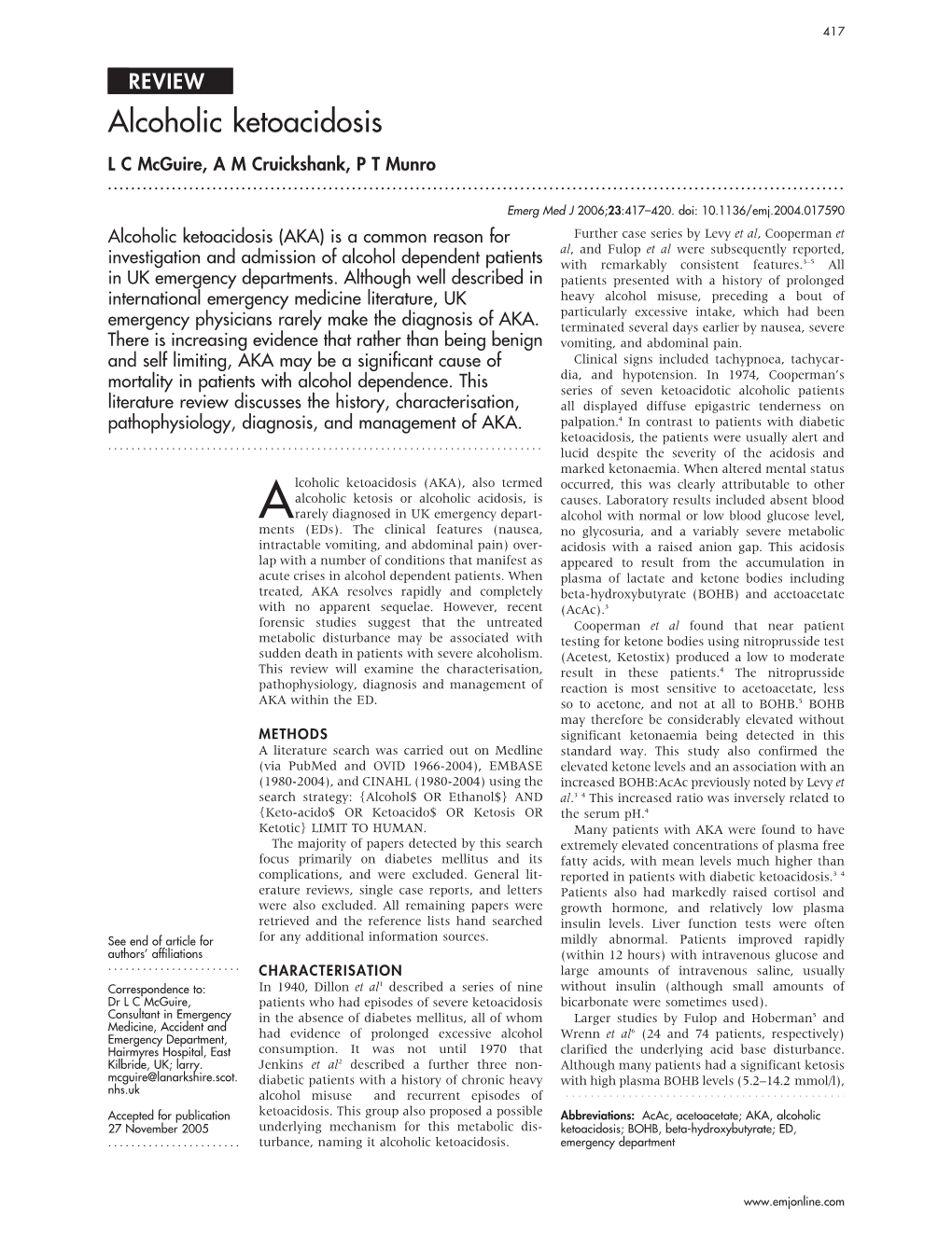 Alcoholic Ketoacidosis L C Mcguire, a M Cruickshank, P T Munro