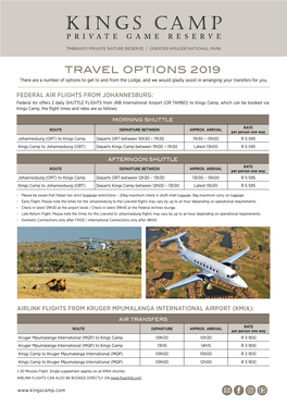 TRAVEL OPTIONS 2019 There Are a Number of Options to Get to and from the Lodge, and We Would Gladly Assist in Arranging Your Transfers for You