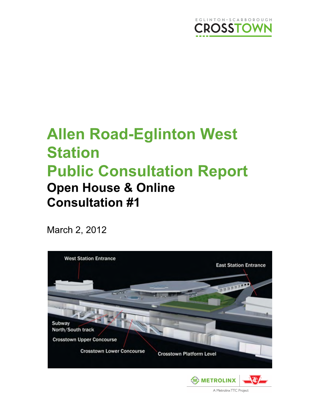 Allen Road-Eglinton West Station Public Consultation Report Open House & Online Consultation #1