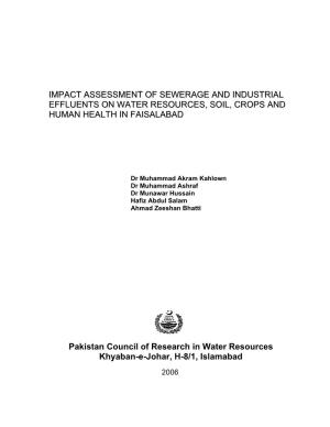 Impact Assessment of Sewerage and Industrial Effluents on Water Resources, Soil, Crops and Human Health in Faisalabadd