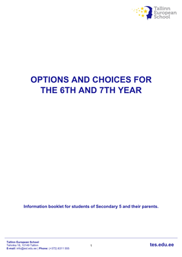 Options and Choices for the 6Th and 7Th Year