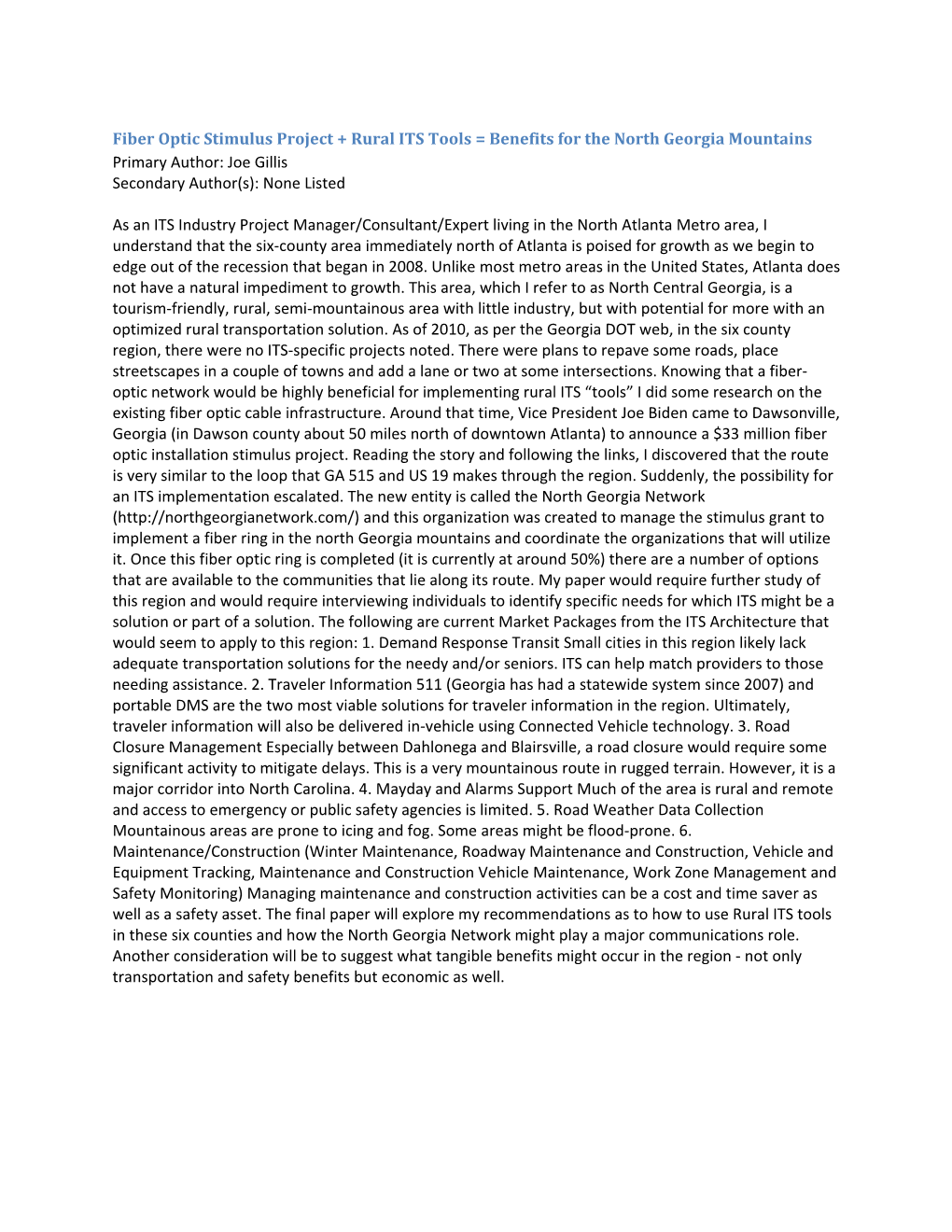 Fiber Optic Stimulus Project + Rural ITS Tools = Benefits for the North Georgia Mountains Primary Author: Joe Gillis Secondary Author(S): None Listed