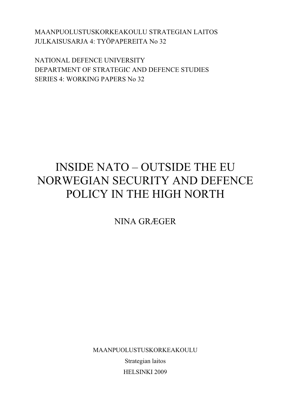 Inside Nato – Outside the Eu Norwegian Security and Defence Policy in the High North