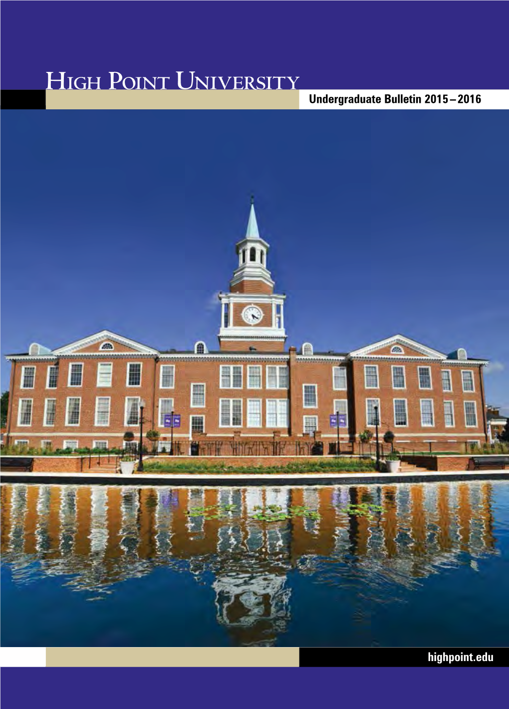 Undergraduate Bulletin 2015 – 2016 Highpoint.Edu