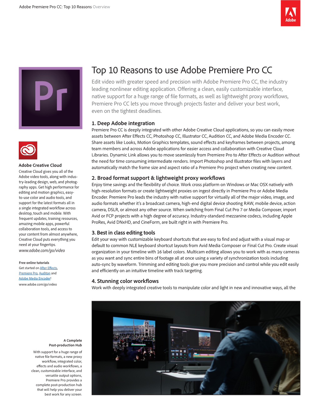 Top 10 Reasons to Use Adobe Premiere Pro CC Edit Video with Greater Speed and Precision with Adobe Premiere Pro CC, the Industry Leading Nonlinear Editing Application