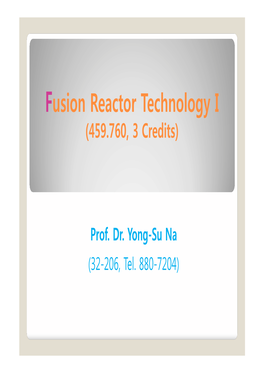 Fusion Reactor Technology I (459.760, 3 Credits)