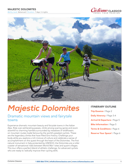 MAJESTIC DOLOMITES CLASSICO Ability Level: Advanced / Duration: 7 Days / 6 Nights PEDAL YOUR PASSION