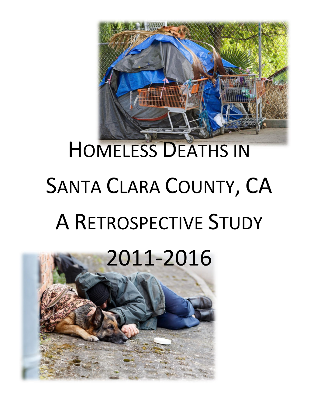 Homeless Deaths in Santa Clara County,Ca Aretrospective Study 2011-2016