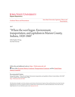 “Where the West Began: Environment, Transportation, and Capitalism in Marion County, Indiana, 1820-1860” Kelly Stephen Wenig Iowa State University