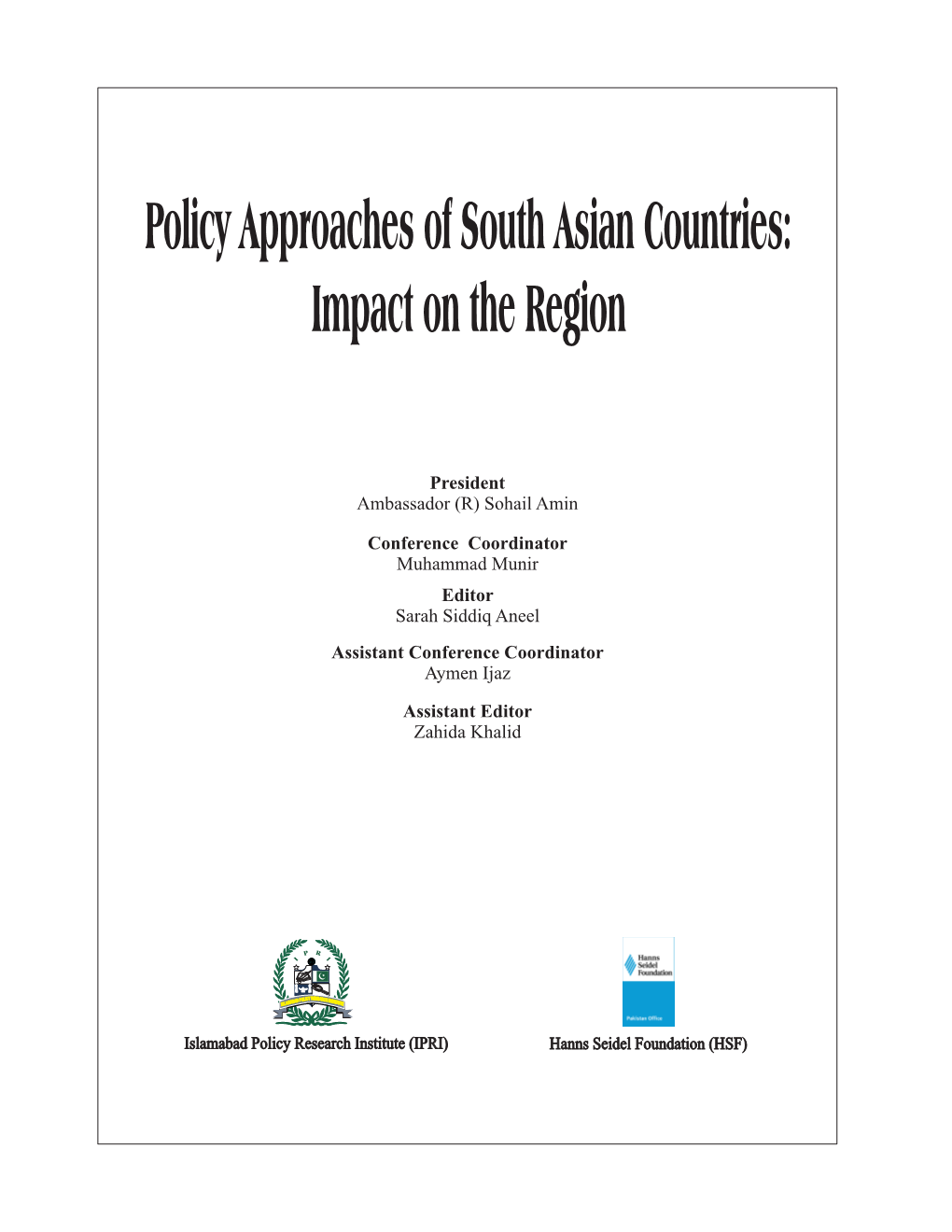 Policy Approaches of South Asian Countries: Impact on the Region