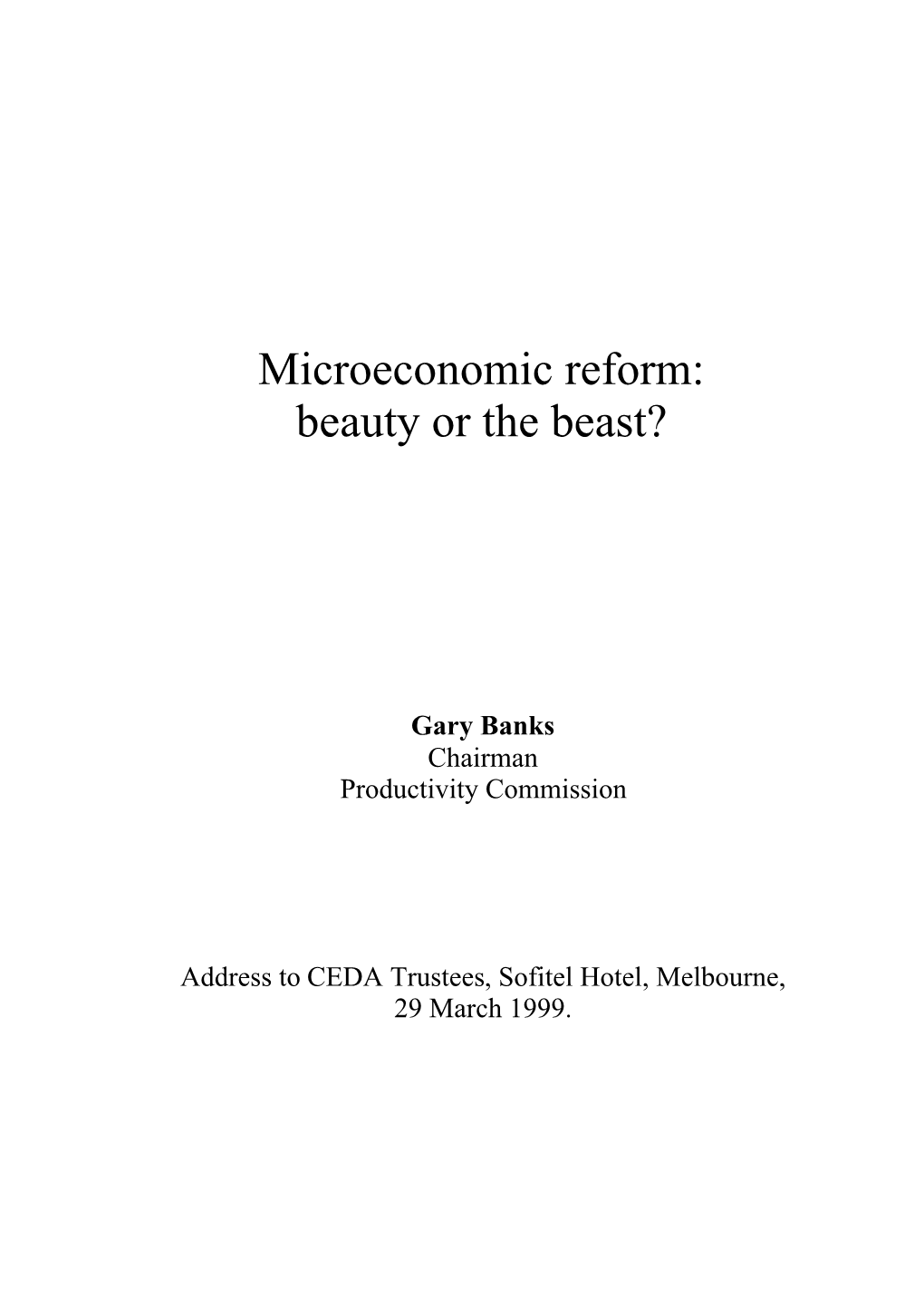 Microeconomic Reform: Beauty Or the Beast?