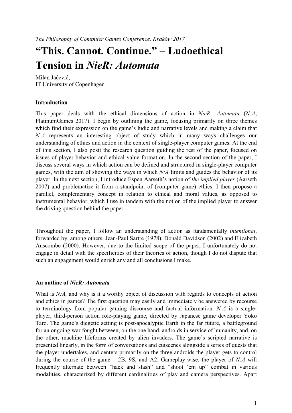 “This. Cannot. Continue.” – Ludoethical Tension in Nier: Automata Milan Jaćević, IT University of Copenhagen