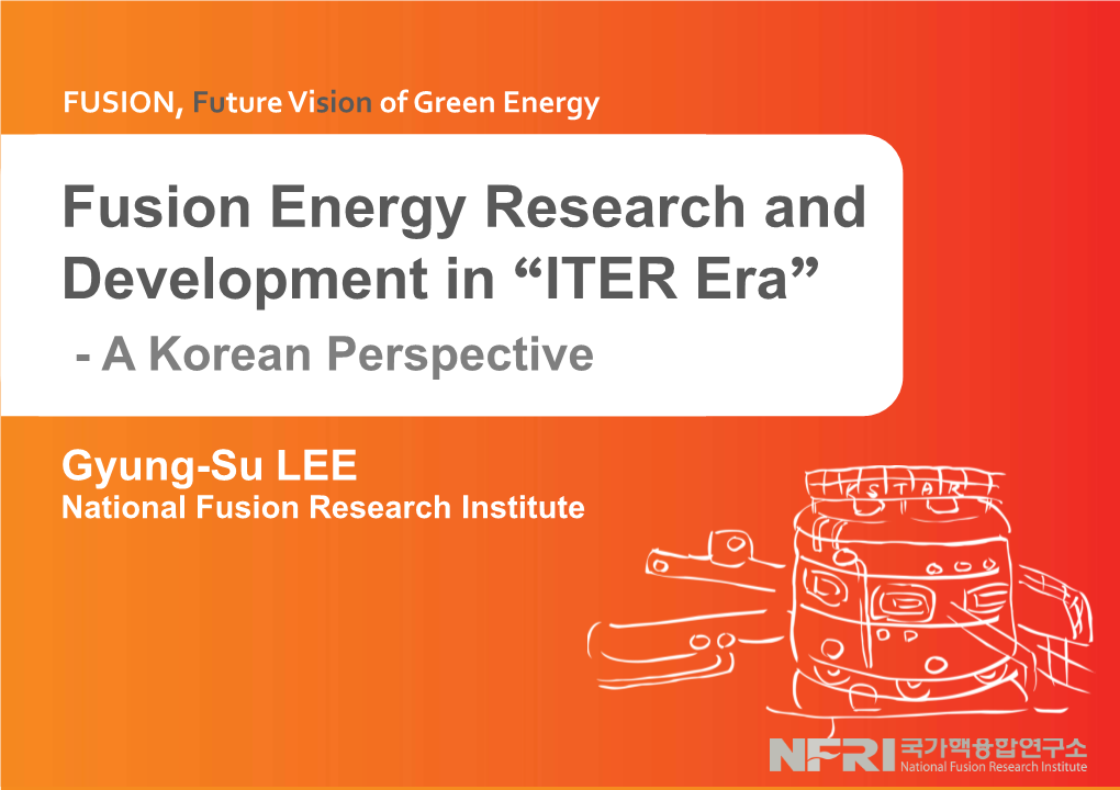 Fusion Energy Research and Development in “ITER Era” - a Korean Perspective