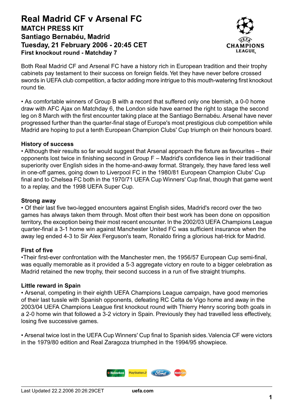 Real Madrid CF V Arsenal FC MATCH PRESS KIT Santiago Bernabéu, Madrid Tuesday, 21 February 2006 - 20:45 CET First Knockout Round - Matchday 7