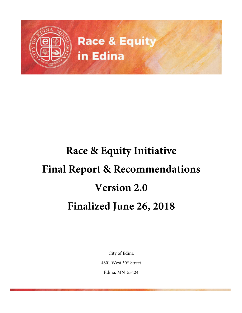 Race & Equity Initiative Final Report & Recommendations Version 2.0 Finalized June 26, 2018