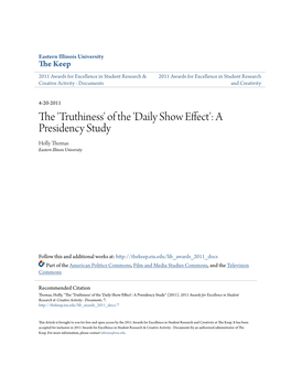 The 'Truthiness' of the 'Daily Show Effect': a Presidency Study Holly Thomas Eastern Illinois University