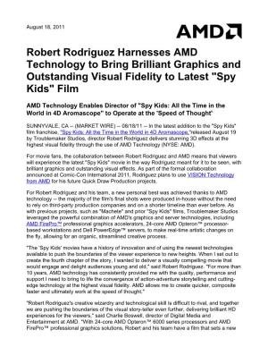 Robert Rodriguez Harnesses AMD Technology to Bring Brilliant Graphics and Outstanding Visual Fidelity to Latest "Spy Kids" Film