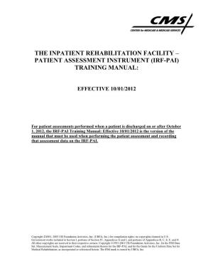 The Inpatient Rehabilitation Facility – Patient Assessment Instrument (Irf-Pai) Training Manual