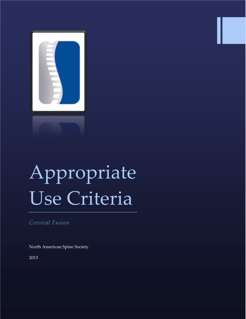 Cervical Fusion Appropriate Use Criteria Work Groups