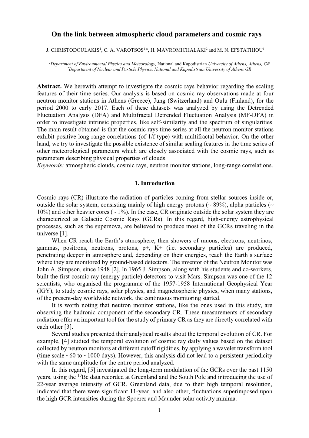 A Study of the Cosmic Rays Intrinsic Properties