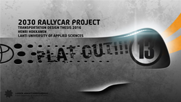 2030 Rallycar Project Transportation Design Thesis 2016 Henri Hokkanen Lahti University of Applied Sciences