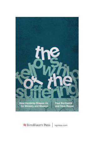 The Fellowship of the Suffering by Paul Borthwick and Dave Ripper