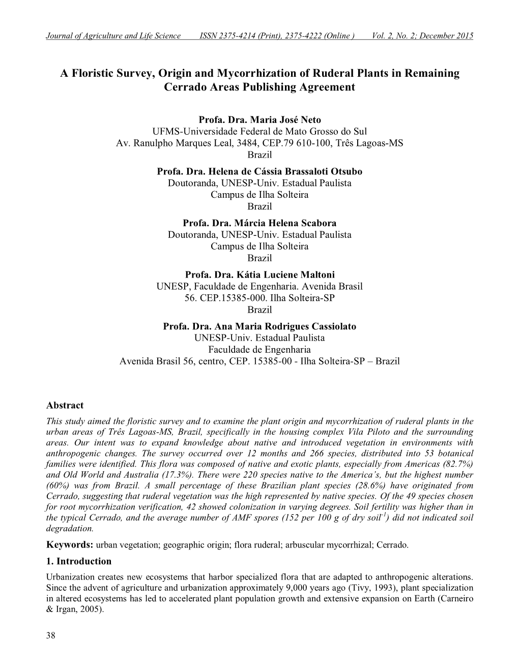 A Floristic Survey, Origin and Mycorrhization of Ruderal Plants in Remaining Cerrado Areas Publishing Agreement