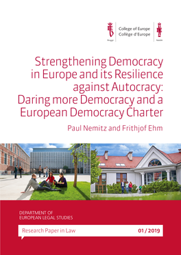 Strengthening Democracy in Europe and Its Resilience Against Autocracy: Daring More Democracy and a European Democracy Charter Paul Nemitz and Frithjof Ehm