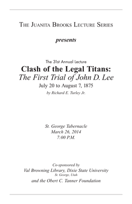 The First Trial of John D. Lee July 20 to August 7, 1875 by Richard E