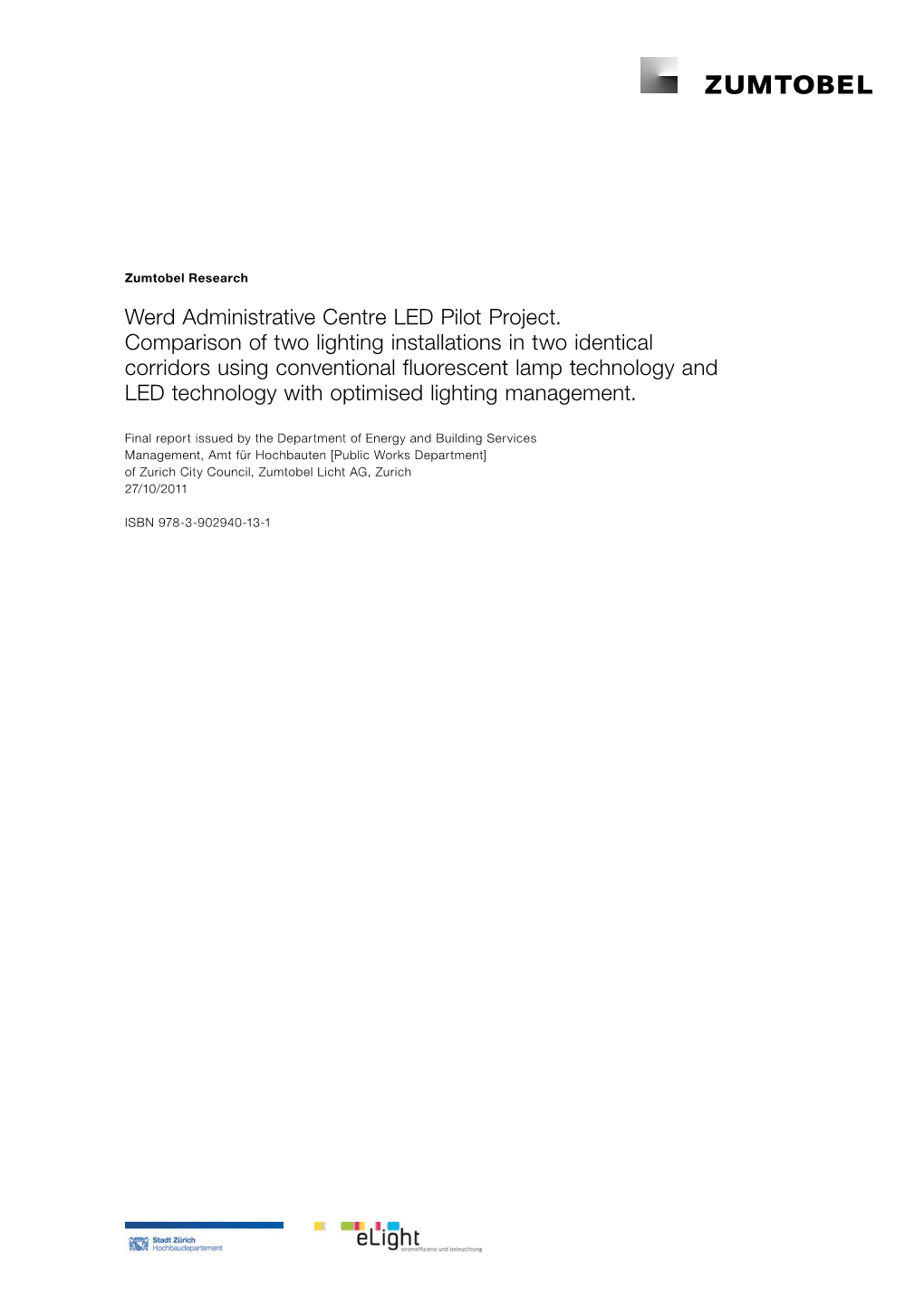 Werd Administrative Centre LED Pilot Project. Comparison of Two Lighting