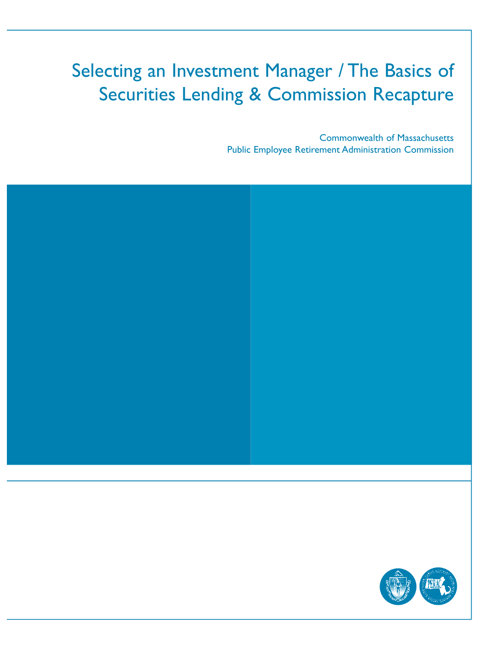 Selecting an Investment Manager/The Basics of Securities Lending