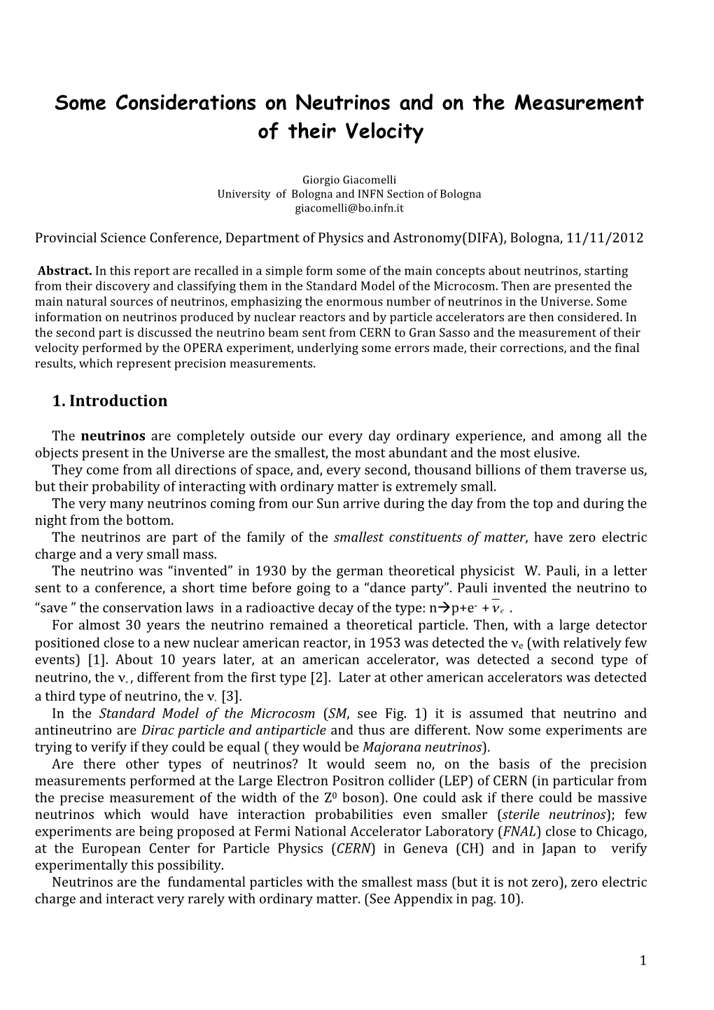 Some Considerations on Neutrinos and on the Measurement of Their Velocity