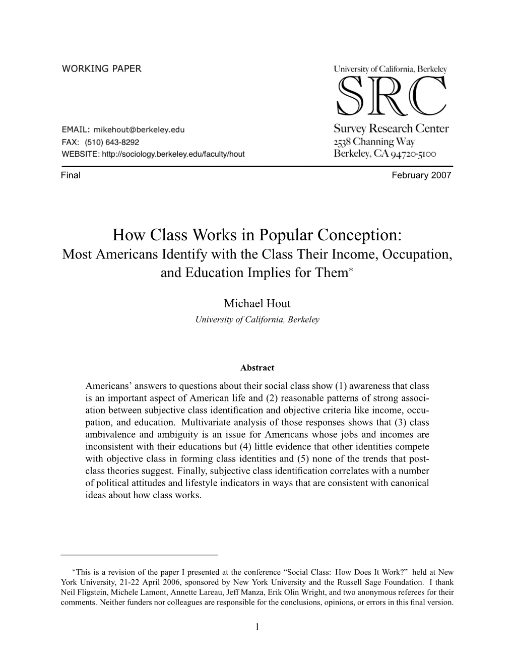 How Class Works in Popular Conception: Most Americans Identify with the Class Their Income, Occupation, and Education Implies for Them∗