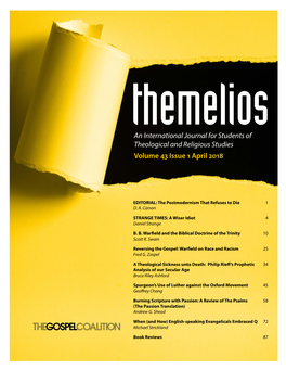 Themelios Is an International, Evangelical, Peer-Reviewed Theological Journal That Expounds and Defends the Historic Christian Faith