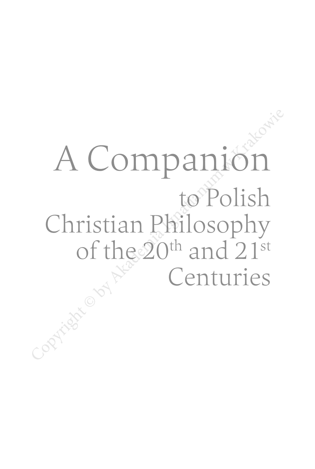 A Companion to Polish Christian Philosophy of the 20Th and 21St Centuries