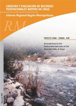 CATASTRO Y EVALUACIÓN DE RECURSOS VEGETACIONALES NATIVOS DE CHILE Informe Regional Región Metropolitana RM