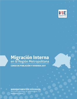 Migración Interna En La Región Metropolitana CENSO DE POBLACIÓN Y VIVIENDA 2017
