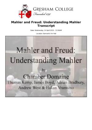Mahler and Freud: Understanding Mahler Transcript
