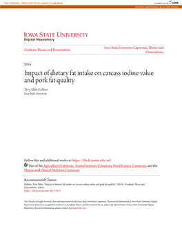 Impact of Dietary Fat Intake on Carcass Iodine Value and Pork Fat Quality Trey Allen Kellner Iowa State University