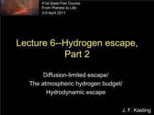 Diffusion-Limited Escape/ the Atmospheric Hydrogen Budget/ Hydrodynamic Escape