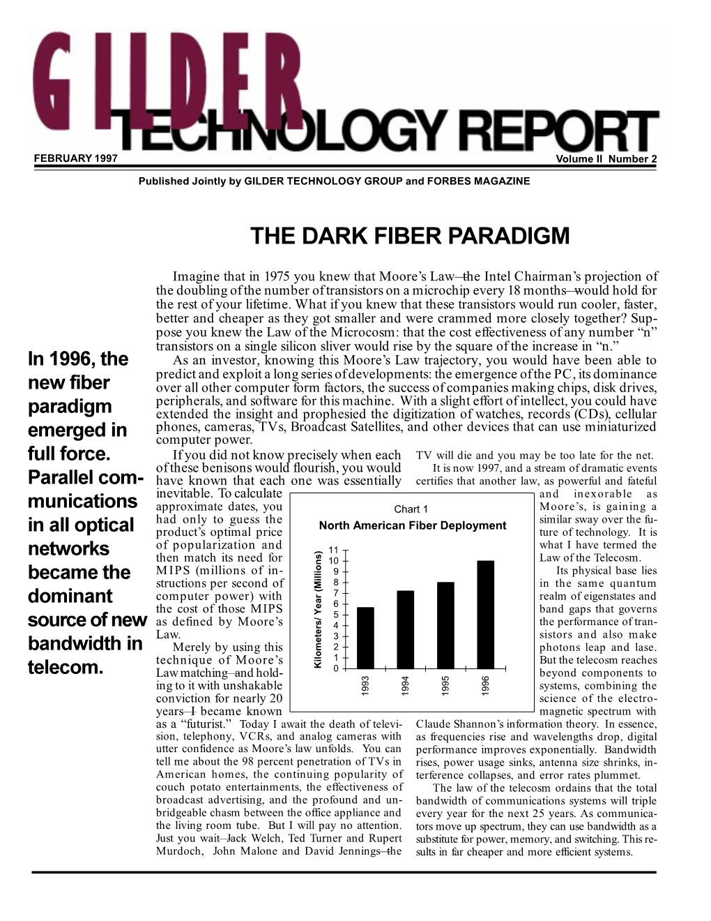 The Dark Fiber Paradigm