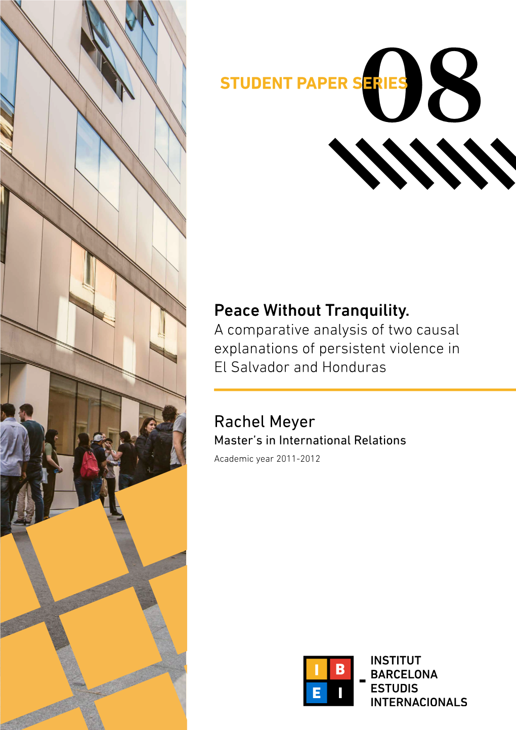 Peace Without Tranquility. a Comparative Analysis of Two Causal Explanations of Persistent Violence in El Salvador and Honduras