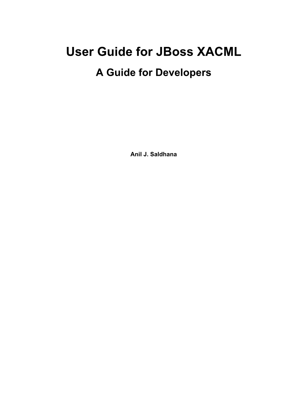 User Guide for Jboss XACML a Guide for Developers