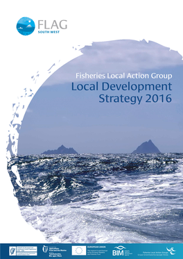 FLAG South West Local Development Strategy Produced to Inform Potential Project Applicants of the Themes and Priorities Contained Therein