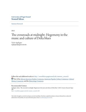 Hegemony in the Music and Culture of Delta Blues Taylor Applegate Tapplegate@Pugetsound.Edu