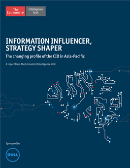 Information Influencer, Strategy Shaper the Changing Profile of the CIO in Asia-Pacific