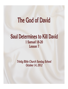 Saul Determines to Kill David 1 Samuel 18-20 Lesson 7
