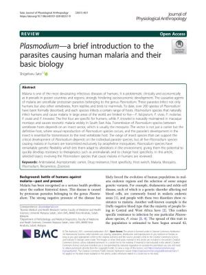 Plasmodium—A Brief Introduction to the Parasites Causing Human Malaria and Their Basic Biology Shigeharu Sato1,2