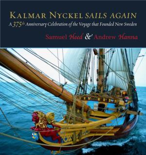 Kalmar Nyckel SAILS AGAIN